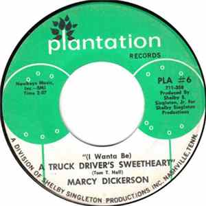 Marcy Dickerson - (I Wanta Be) A Truck Driver's Sweetheart Album