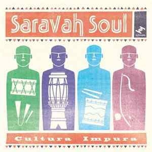 Saravah Soul - Cultura Impura Album
