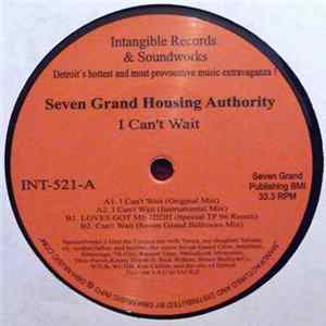 Seven Grand Housing Authority - I Can't Wait Album