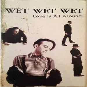Wet Wet Wet - Love Is All Around Album