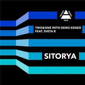 Two&One With Denis Kenzo Feat. Sveta B - Sitorya Album