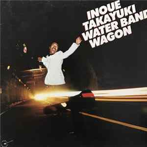 Takayuki Inoue Water Band - Water Band Wagon Album