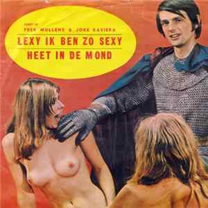 Peer Mullens, Joke Raviera En De Vrolijke Trekkers - Lexi, Ik Ben Zo Sexy! Album