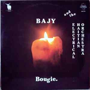 Bajy & The Electrical Haitian Orchestra - Bougie Album