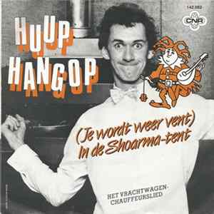 Huub Hangop - (Je Wordt Weer Vent) In De Shoarma Tent Album