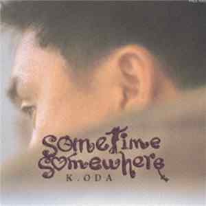 Kazumasa Oda - Sometime Somewhere Album