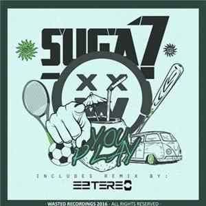 Suga7 - You Play Album