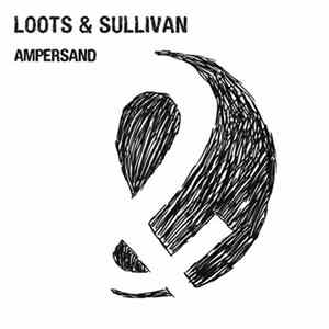 Loots & Sullivan - Ampersand Album