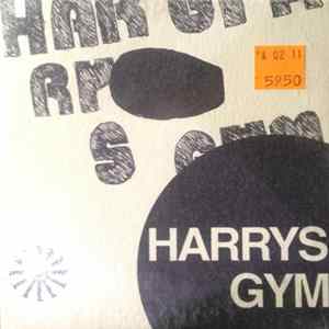 Harrys Gym - Harrys Gym Album