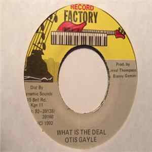 Otis Gayle - What Is The Deal Album
