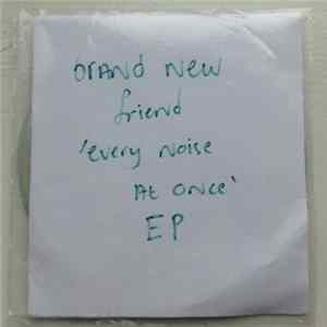 Brand New Friend - Every Noise At Once Album
