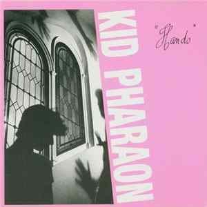 Kid Pharaon - Hands Album