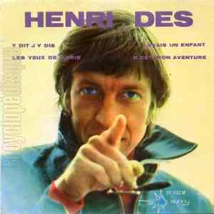 Henri Des - Y Dit J Y Dis / Les Yeux De Blarie / J Avais Un Enfant / C'est Mon Aventure Album