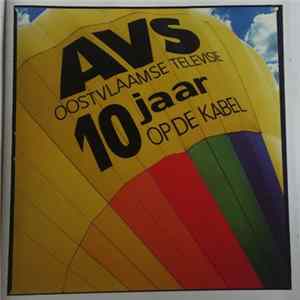 Various - 10 Jaar AVS Op De Kabel Album
