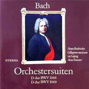 Bach, Max Pommer, Neues Bachisches Collegium Musicum Zu Leipzig - Orchestersuiten BWV 1068 Und 1069 Album