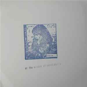 Julia - ...At The Window Of Vulnerability Album