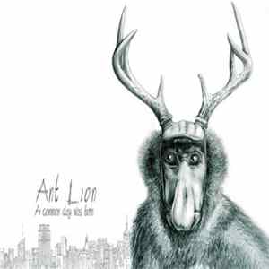 Ant Lion - A Common Day Was Born Album