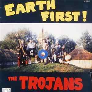 The Trojans - Earth First! Album