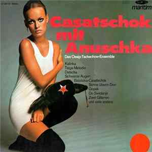 Das Ossip Tschechow-Ensemble - Casatschok Mit Anuschka Album