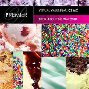 Virtual Vault Feat. ICE MC - Think About The Way 2010 Album
