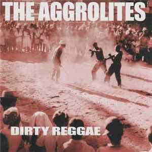 The Aggrolites - Dirty Reggae Album