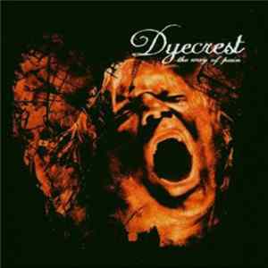 Dyecrest - The Way Of Pain Album