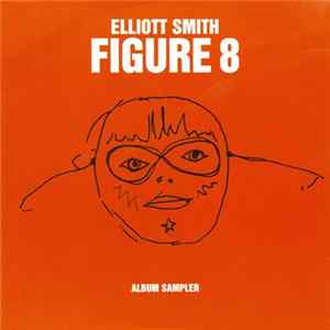 Elliott Smith - Figure 8 Album Sampler Album