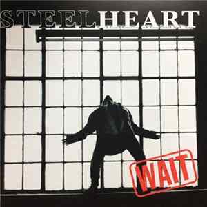 Steelheart - Wait Album