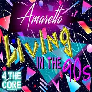 Amaretto - Living In The 90's Album