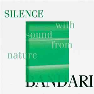 Bandari - Silence With Sound From Nature Album