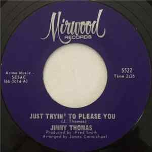 Jimmy Thomas - Just Tryin' To Please You / Where There's A Will Album