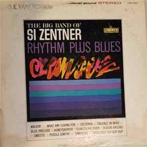 The Big Band Of Si Zentner - Rhythm Plus Blues Album