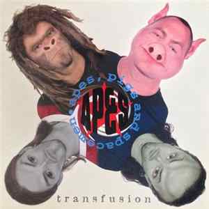 Apes, Pigs And Spacemen - Transfusion Album