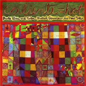 Various - Caliente = Hot (Puerto Rican And Cuban Musical Expression In New York) Album
