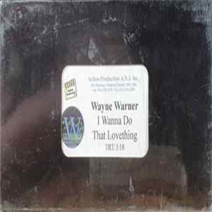 Wayne Warner - I Wanna Do That Lovething Album