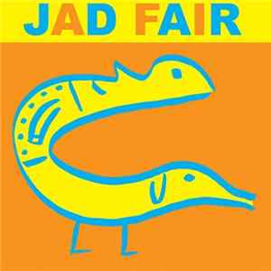 Jad Fair - His Name Itself Is Music Album