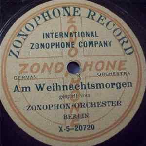 Zonophon-Orchester Berlin - Am Weihnachtsmorgen / Bescherung Am Heiligen Abend Album
