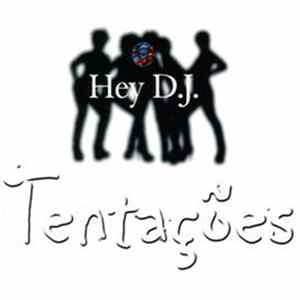 Tentações - Hey D.J. Album