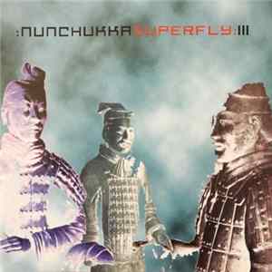 Nunchukka Superfly - III Album