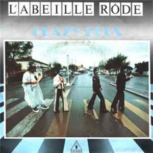 Crazy Dogs - L’Abeille Rode Album