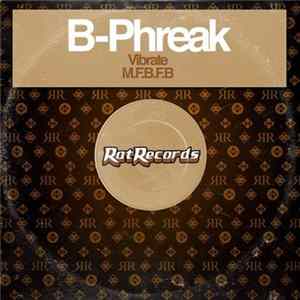 B-Phreak - Vibrate / M.F.B.F.B Album