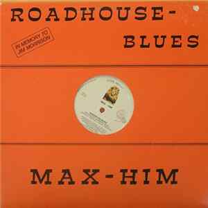 Max-Him - Roadhouse Blues Album