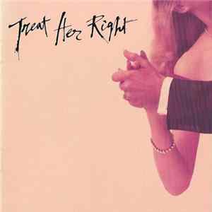 Treat Her Right - Treat Her Right Album