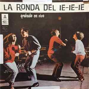 Various - La Ronda Del Ié-Ié-Ié (Grabado En Vivo) Album