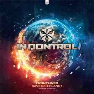 Frontliner - Save.Exit.Planet (In Qontrol Anthem 2010) Album