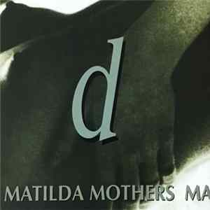 Matilda Mothers - D part 1 Album