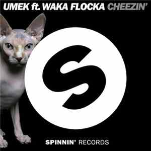 Umek Ft. Waka Flocka - Cheezin' Album