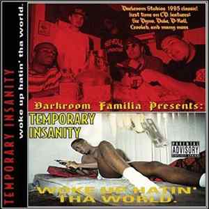 Temporary Insanity - Woke Up Hatin' Tha World Album