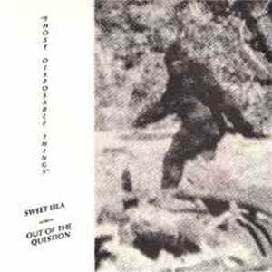 Those Disposable Things - Sweet Lila Album