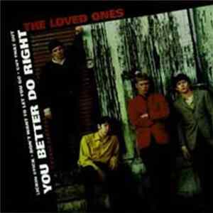 The Loved Ones - You Better Do Right Album